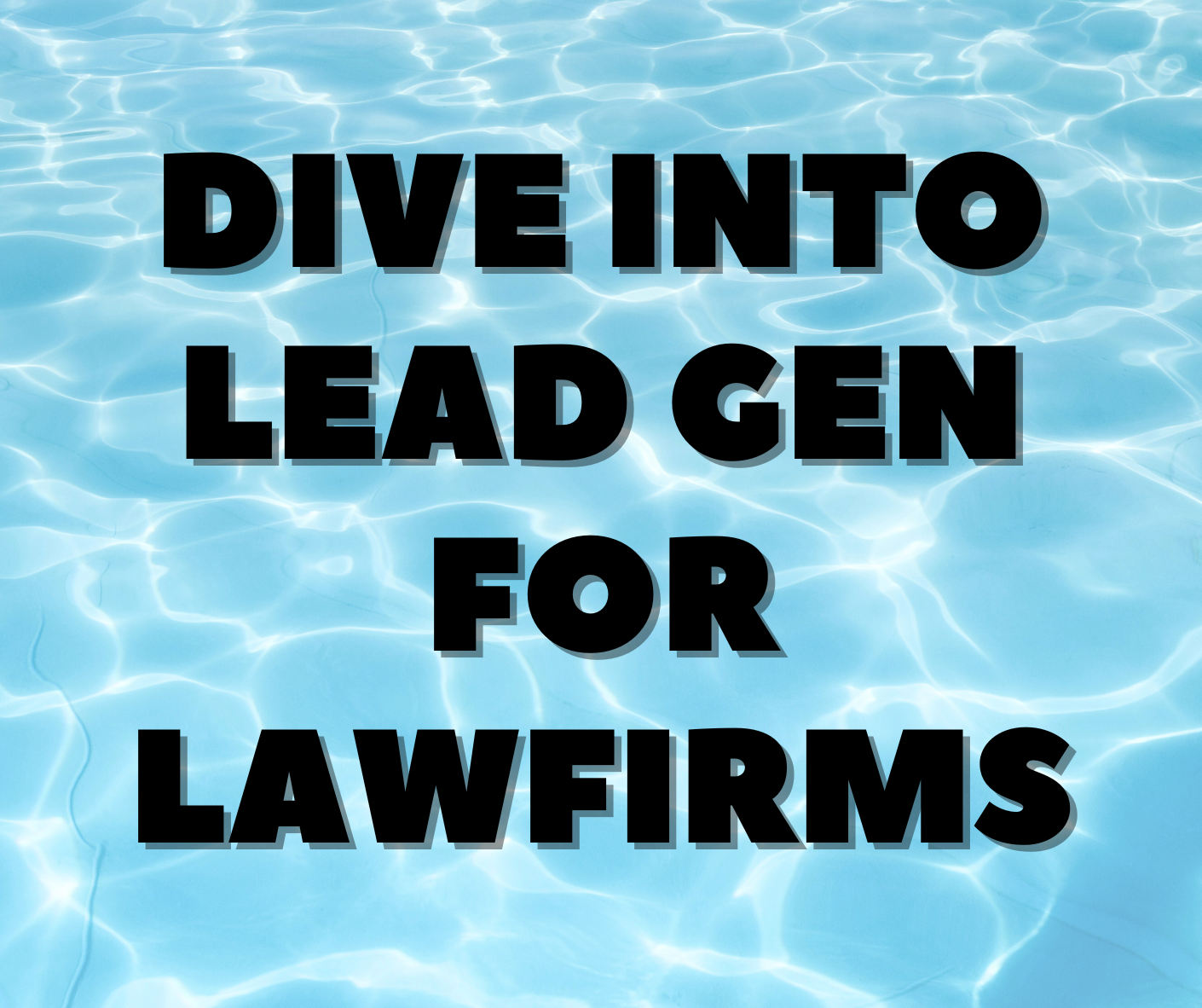 Dive Into Lead Gen for Lawfirms